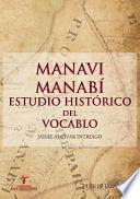 libro Manavi   Manabi Estudio Historico Del Vocablo